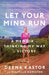 Let Your Mind Run: A Memoir of Thinking My Way to Victory - Paperback | Diverse Reads