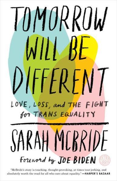 Tomorrow Will Be Different: Love, Loss, and the Fight for Trans Equality - Diverse Reads