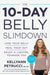 The 10-Day Belly Slimdown: Lose Your Belly, Heal Your Gut, Enjoy a Lighter, Younger You - Hardcover | Diverse Reads