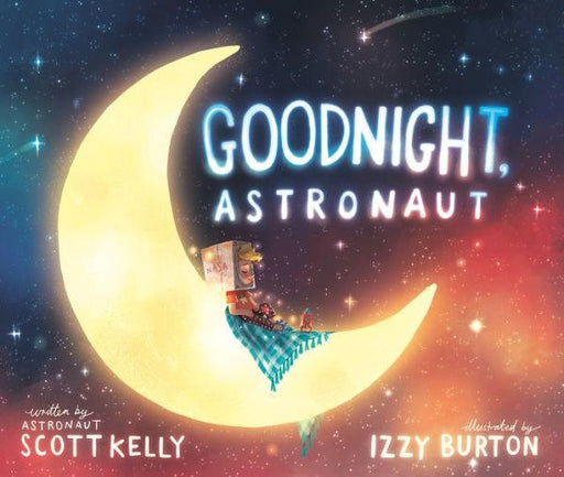 Goodnight, Astronaut - Hardcover | Diverse Reads