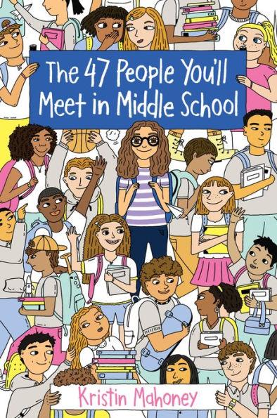 The 47 People You'll Meet in Middle School - Paperback | Diverse Reads