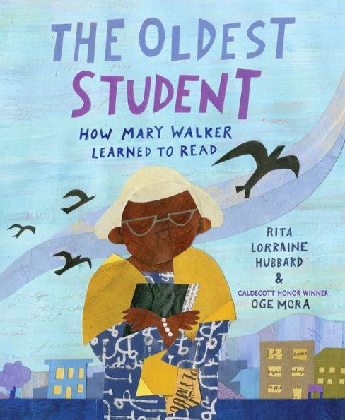 The Oldest Student: How Mary Walker Learned to Read - Hardcover | Diverse Reads