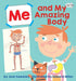 Me and My Amazing Body - Paperback | Diverse Reads
