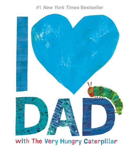 I Love Dad with The Very Hungry Caterpillar - Hardcover | Diverse Reads
