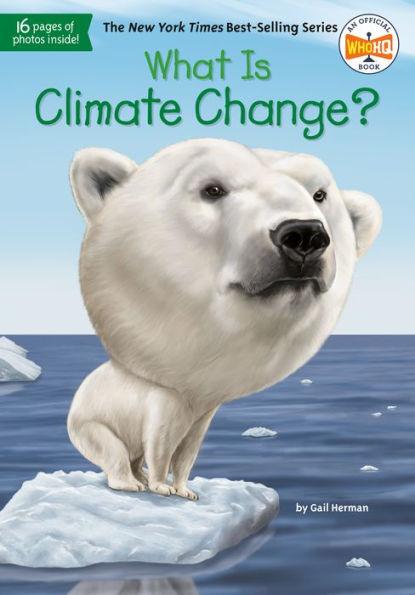 What Is Climate Change? - Paperback | Diverse Reads