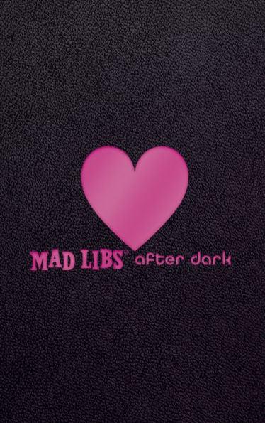 Mad Libs After Dark: World's Greatest Word Game - Hardcover | Diverse Reads