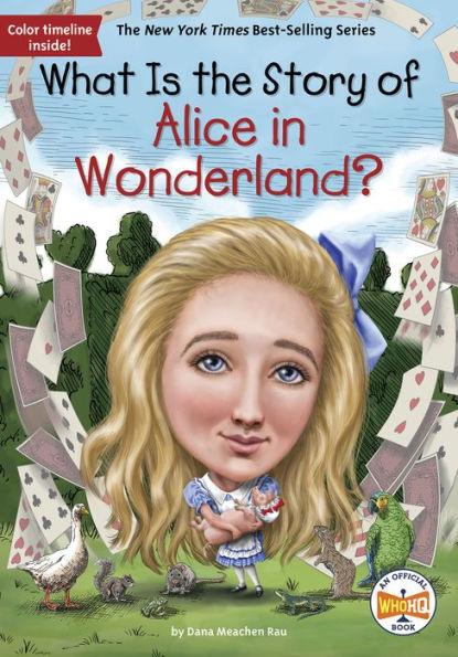 What Is the Story of Alice in Wonderland? - Paperback | Diverse Reads
