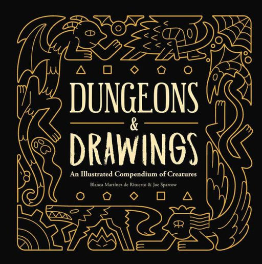 Dungeons and Drawings: An Illustrated Compendium of Creatures - Hardcover | Diverse Reads