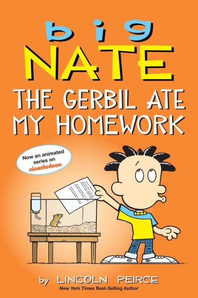 Big Nate: The Gerbil Ate My Homework - Paperback | Diverse Reads