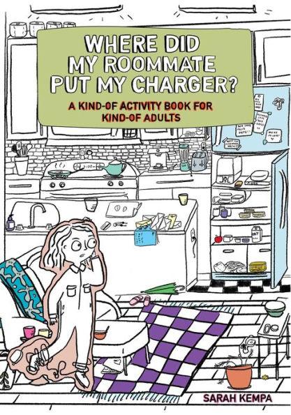 Where Did My Roommate Put My Charger?: A Kind-Of Activity Book for Kind-Of Adults - Paperback | Diverse Reads