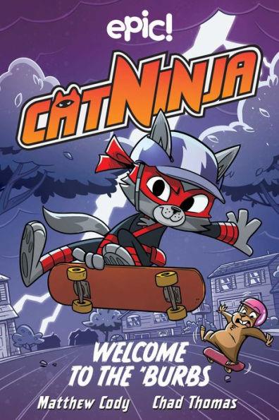 Cat Ninja: Welcome to the 'Burbs - Paperback | Diverse Reads
