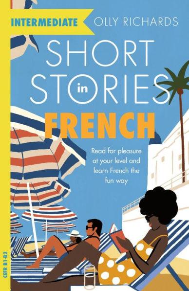 Short Stories in French for Intermediate Learners - Paperback | Diverse Reads