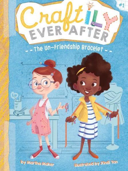 The Un-Friendship Bracelet (Craftily Ever After Series #1) - Diverse Reads