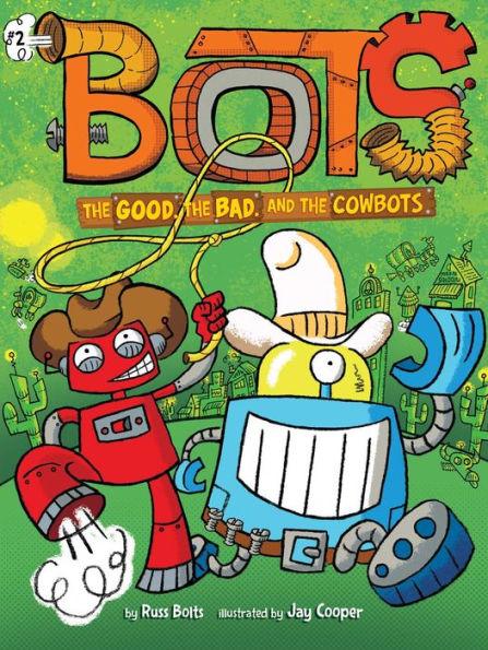 The Good, the Bad, and the Cowbots - Paperback | Diverse Reads