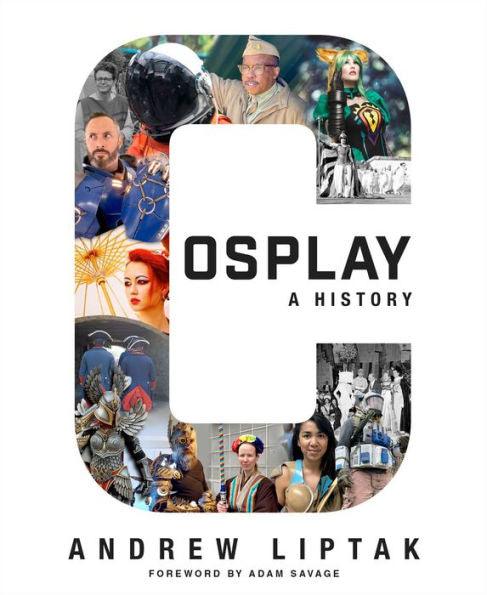 Cosplay: A History: The Builders, Fans, and Makers Who Bring Your Favorite Stories to Life - Paperback | Diverse Reads