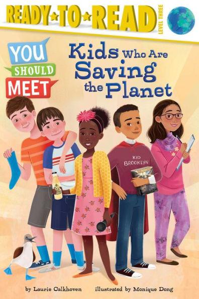 Kids Who Are Saving the Planet: Ready-to-Read Level 3 - Paperback | Diverse Reads