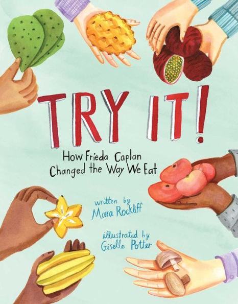 Try It!: How Frieda Caplan Changed the Way We Eat - Hardcover | Diverse Reads
