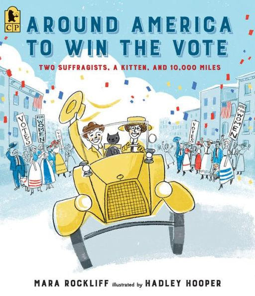 Around America to Win the Vote: Two Suffragists, a Kitten, and 10,000 Miles - Paperback | Diverse Reads