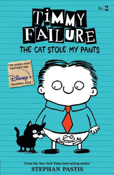 The Cat Stole My Pants (Timmy Failure Series #6) - Paperback | Diverse Reads