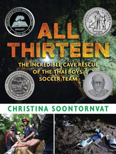 All Thirteen: The Incredible Cave Rescue of the Thai Boys' Soccer Team - Diverse Reads