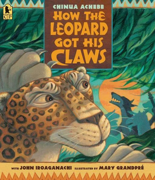 How the Leopard Got His Claws - Paperback | Diverse Reads