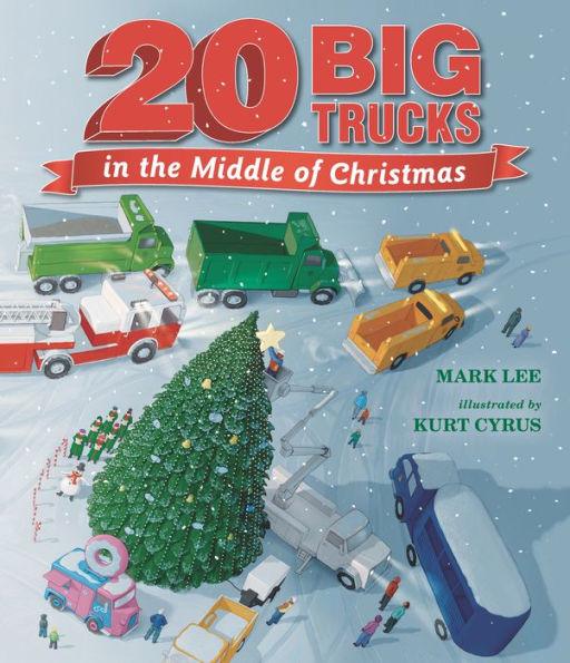 Twenty Big Trucks in the Middle of Christmas - Hardcover | Diverse Reads