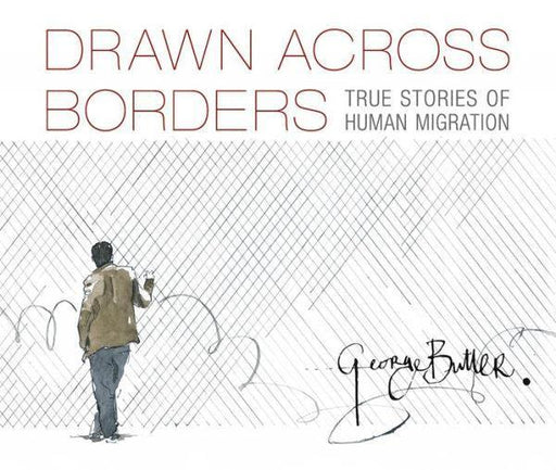 Drawn Across Borders: True Stories of Human Migration - Diverse Reads