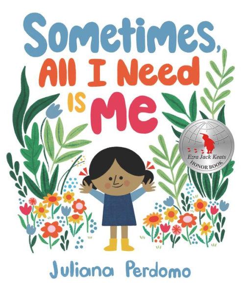Sometimes, All I Need Is Me - Hardcover | Diverse Reads