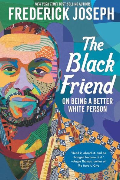 The Black Friend: On Being a Better White Person -  | Diverse Reads