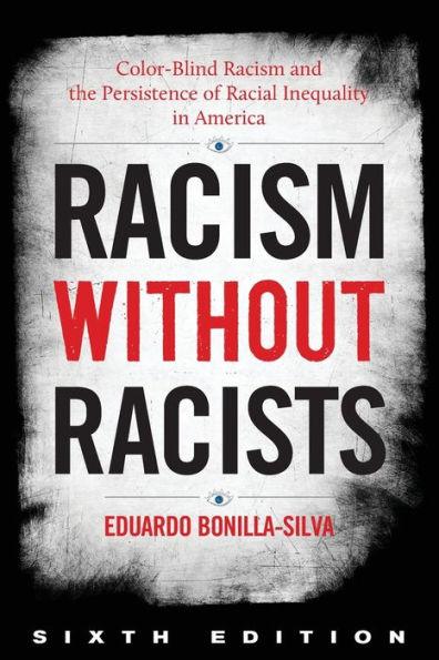 Racism without Racists: Color-Blind Racism and the Persistence of Racial Inequality in America - Paperback | Diverse Reads