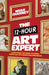 The 12-Hour Art Expert: Everything You Need to Know about Art in a Dozen Masterpieces - Hardcover | Diverse Reads