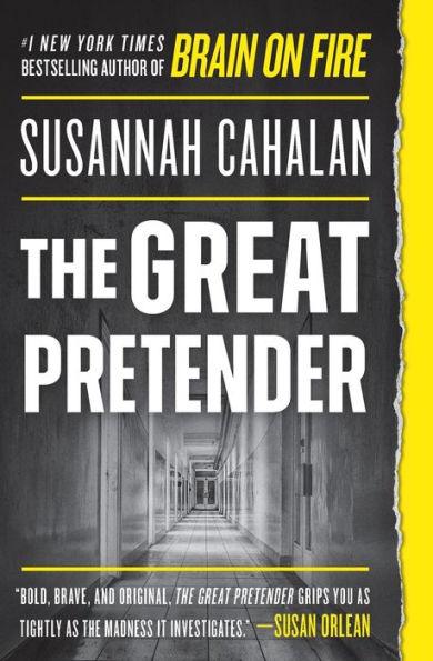 The Great Pretender: The Undercover Mission That Changed Our Understanding of Madness - Paperback | Diverse Reads