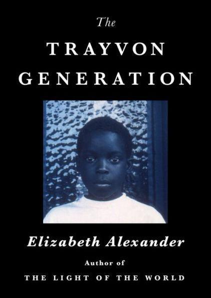 The Trayvon Generation - Hardcover | Diverse Reads