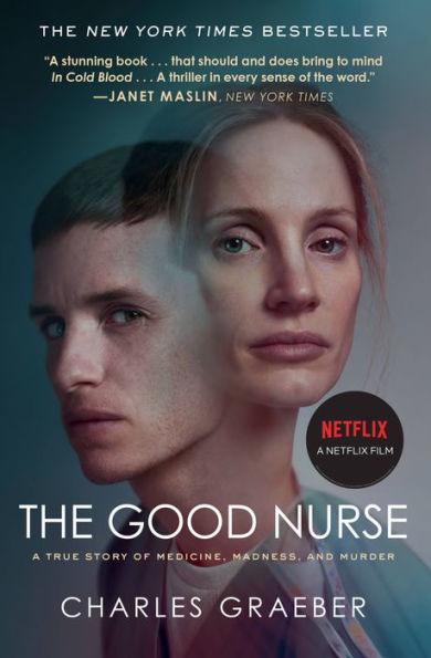 The Good Nurse: A True Story of Medicine, Madness, and Murder - Paperback | Diverse Reads