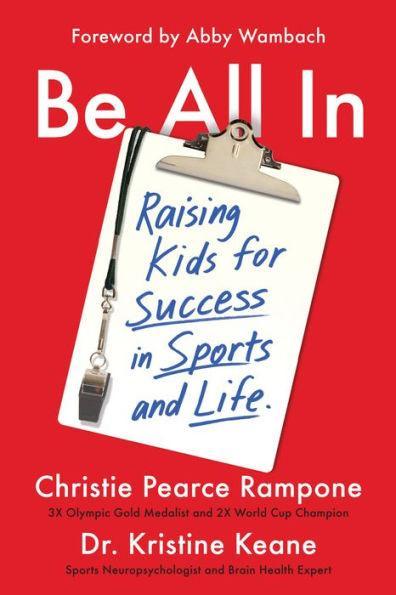Be All In: Raising Kids for Success in Sports and Life - Paperback | Diverse Reads