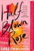 Half-Blown Rose: A Novel - Paperback | Diverse Reads