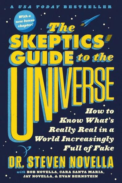 The Skeptics' Guide to the Universe: How to Know What's Really Real in a World Increasingly Full of Fake - Paperback | Diverse Reads