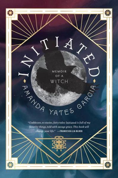 Initiated: Memoir of a Witch - Paperback | Diverse Reads