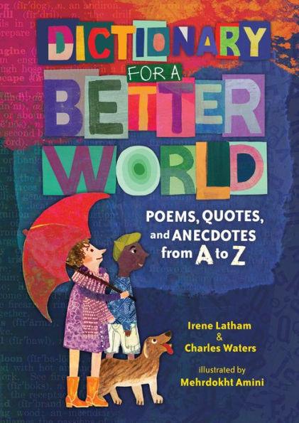 Dictionary for a Better World: Poems, Quotes, and Anecdotes from A to Z - Hardcover | Diverse Reads