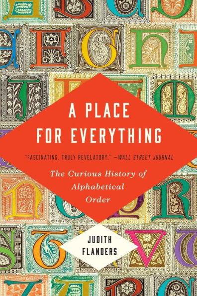 A Place for Everything: The Curious History of Alphabetical Order - Paperback | Diverse Reads