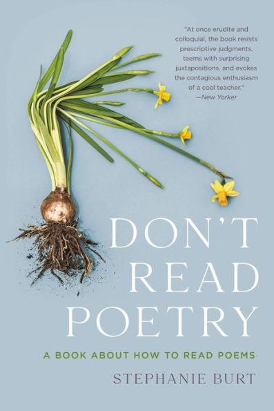 Don't Read Poetry: A Book About How to Read Poems - Paperback | Diverse Reads