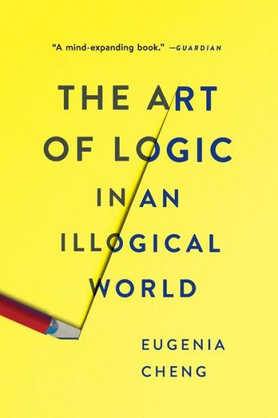 The Art of Logic in an Illogical World - Paperback | Diverse Reads