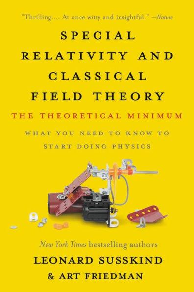 Special Relativity and Classical Field Theory: The Theoretical Minimum - Paperback | Diverse Reads