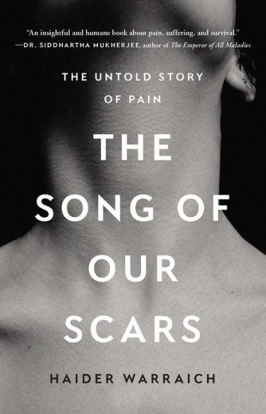 The Song of Our Scars: The Untold Story of Pain - Hardcover | Diverse Reads