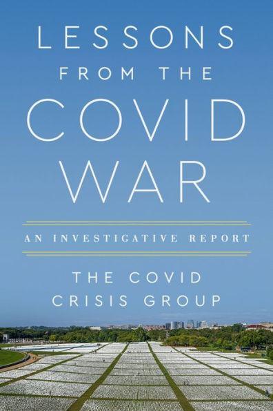 Lessons from the Covid War: An Investigative Report - Paperback | Diverse Reads