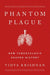 Phantom Plague: How Tuberculosis Shaped History - Hardcover | Diverse Reads