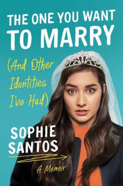 The One You Want to Marry (And Other Identities I've Had): A Memoir - Diverse Reads