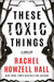 These Toxic Things - Paperback | Diverse Reads