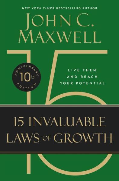 The 15 Invaluable Laws of Growth (10th Anniversary Edition): Live Them and Reach Your Potential - Hardcover | Diverse Reads
