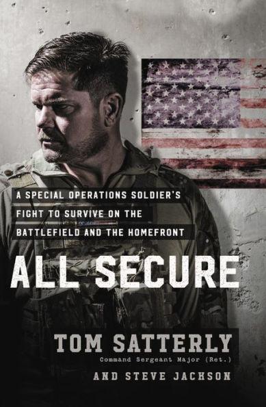 All Secure: A Special Operations Soldier's Fight to Survive on the Battlefield and the Homefront - Hardcover | Diverse Reads